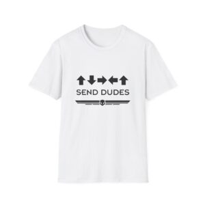 Send Dudes Reinforce Unisex Softstyle T-Shirt Funny Managed Democracy Swag Freedom Fighter Bug Slayer Bot Destroyer